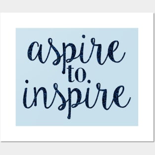 aspire to inspire Posters and Art